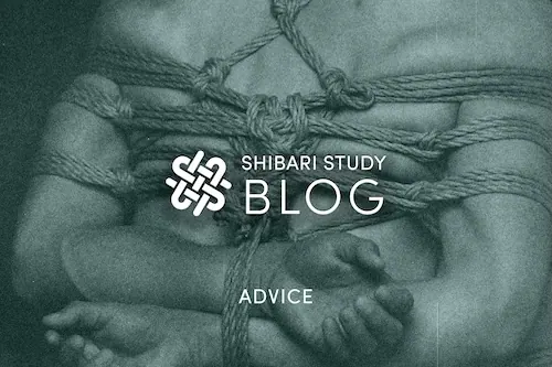 Advice | Shibari Study Blog